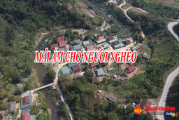 Phóng sự Truyền hình: MÁI ẤM CHO NGƯỜI NGHÈO