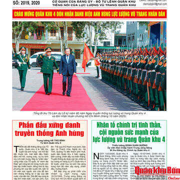 Số báo 2019,2020, chào mừng Quân khu 4 đón nhận danh hiệu Anh hùng LLVT Nhân dân