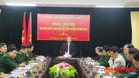 Đảng ủy Quân sự tỉnh Thừa Thiên Huế: Xác định 5 mục tiêu và 3 nhóm giải pháp chính thực hiện nhiệm vụ năm 2019
