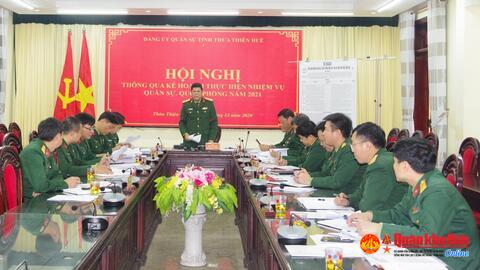 Đảng ủy Quân sự tỉnh Thừa Thiên Huế thông qua kế hoạch thực hiện nhiệm vụ quân sự, quốc phòng năm 2021