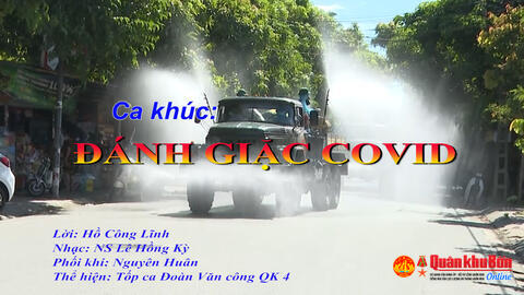 CA KHÚC ĐÁNH GIẶC COVID