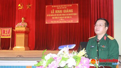Hội đồng Giáo dục Quốc phòng - An ninh tỉnh Thừa Thiên Huế: Khai giảng lớp bồi dưỡng kiến thức Quốc phòng - An ninh đối tượng 3