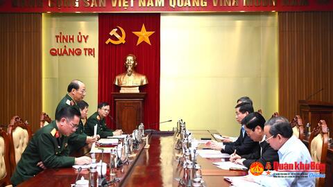 Thường vụ Đảng ủy Quân khu 4 làm việc với Tỉnh ủy Quảng Trị