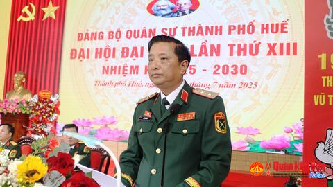 Trung tướng Hà Thọ Bình dự, chỉ đạo Đại hội đại biểu Đảng bộ Quân sự Thành phố Huế nhiệm kỳ 2025 – 2030
