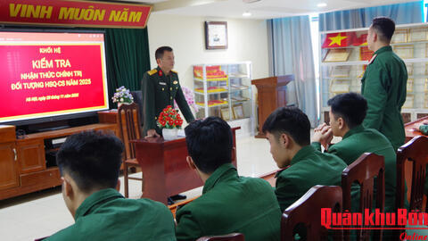 Khối các Hệ, Học viện Chính trị: Kiểm tra nhận thức chính trị cho hạ sĩ quan, binh sĩ năm 2025