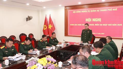 Thành phố Huế Hội nghị thông qua danh sách tạm hoãn, miễn gọi nhập ngũ 2026