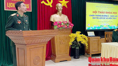 Khoa Lịch sử Nghệ thuật Quân sự, Học viện Chính trị: Hội thảo khoa học “Chiến thắng Đường 9 - Nam Lào 1971”