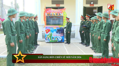 Phóng sự: QUÂN KHU 4 SẴN SÀNG ĐÓN CHIẾN SỸ MỚI NĂM 2026