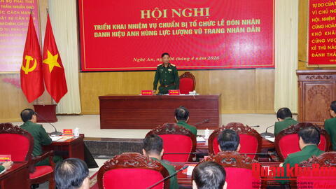 Quân khu 4 chuẩn bị chu đáo Lễ đón nhận Danh hiệu Anh hùng LLVT nhân dân.