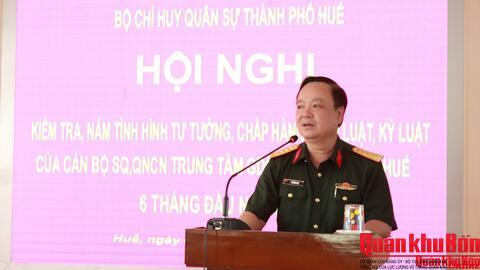 Bộ Chỉ huy Quân sự thành phố Huế: Kiểm tra Trung tâm Giáo dục quốc phòng an ninh – Đại học Huế