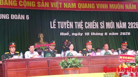 Trung đoàn 6 (Bộ Chỉ huy Quân sự thành phố Huế) tổ chức Lễ tuyên thệ chiến sĩ mới năm 2026