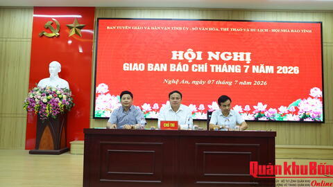 Tỉnh Nghệ An: Hội nghị giao ban báo chí tháng 7 năm 2026