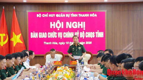 Quân khu 4: Bàn giao chức vụ Chính ủy Bộ Chỉ huy Quân sự tỉnh Thanh Hóa.