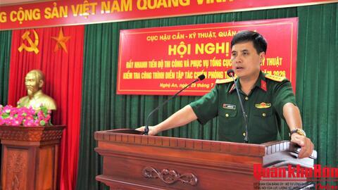 Cục Hậu cần – Kỹ thuật Quân khu 4: Đẩy nhanh tiến độ xây dựng các căn cứ hậu cần, kỹ thuật phục vụ diễn tập