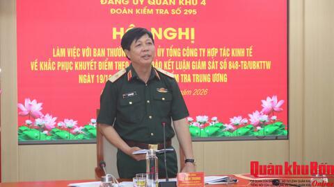 Quân khu 4 giám sát việc khắc phục khuyết điểm tại Đảng ủy Tổng công ty Hợp tác Kinh tế