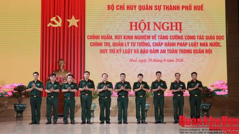 Bộ Chỉ huy Quân sự thành phố Huế hội nghị chỉnh huấn, rút kinh nghiệm công tác giáo dục chính trị