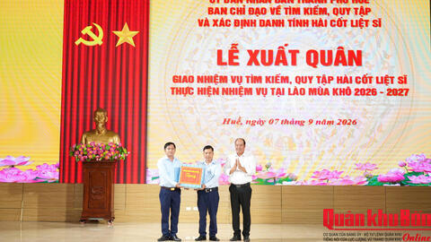 Bộ Chỉ huy Quân sự thành phố Huế: Xuất quân tìm kiếm, quy tập hài cốt liệt sĩ mùa khô 2026-2027 tại Lào