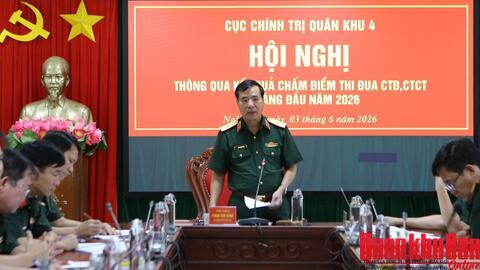 Cục Chính trị Quân khu 4: Thông qua kết quả thi đua công tác Đảng, công tác chính trị 6 tháng đầu năm 2026