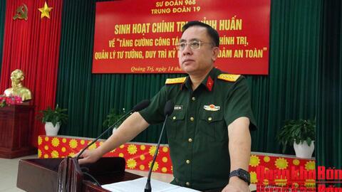 Trung đoàn 19 (Sư đoàn 968) tổ chức sinh hoạt chính trị, “chỉnh huấn” thực hiện Chỉ thị 76
