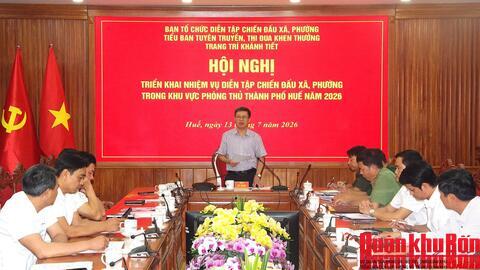 Thành phố Huế: Thống nhất triển khai một số nội dung trong diễn tập chiến đấu xã, phường