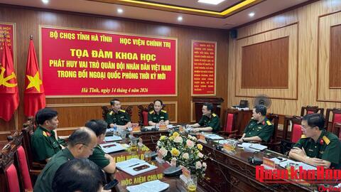 Khảo sát, tọa đàm khoa học về phát huy vai trò Quân đội nhân dân Việt Nam trong đối ngoại quốc phòng thời kỳ mới