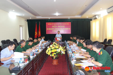 Đảng ủy Quân sự tỉnh Thanh Hóa: Ra Nghị quyết lãnh đạo thực hiện nhiệm vụ 6 tháng cuối năm 2022