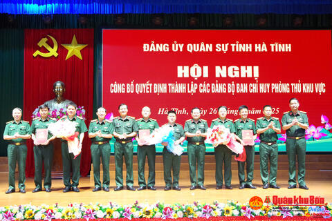 Đảng ủy Quân sự Hà Tĩnh: Công bố Quyết định thành lập 03 Đảng bộ Ban Chỉ huy Phòng thủ khu vực