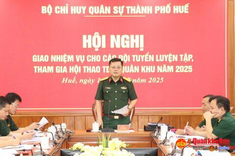 Bộ CHQS thành phố Huế: Giao nhiệm vụ tham gia hội thao cấp Quân khu