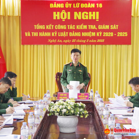 Lữ đoàn 16, Quân khu 4, thực hiện tốt công tác kiểm tra, giám sát và thi hành kỷ luật Đảng nhiệm kỳ 2020-2025