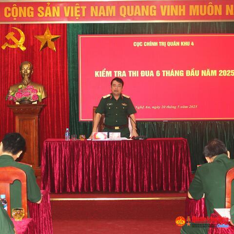 Cục Chính trị Quân khu 4, kiểm tra thi đua 6 tháng đầu năm 2025