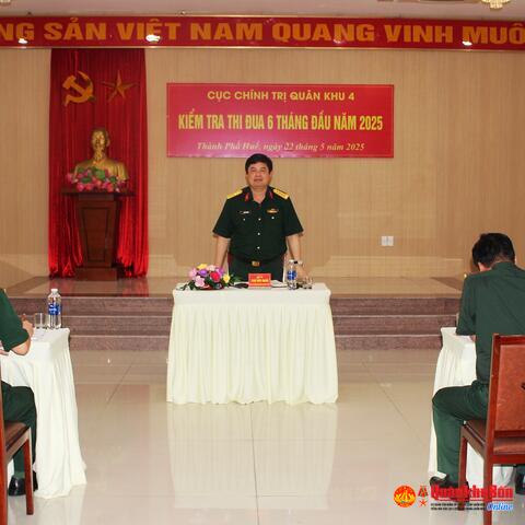 Cục Chính trị Quân khu 4, kiểm tra thi đua 6 tháng đầu năm 2025