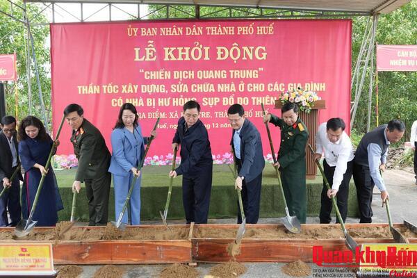 Thành phố Huế khởi động “Chiến dịch Quang Trung” thần tốc xây nhà cho người dân bị thiệt hại do thiên tai