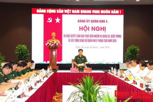 Đảng ủy Quân khu 4: Xác định 9 nhóm nhiệm vụ trọng tâm 6 tháng cuối năm 2026.
