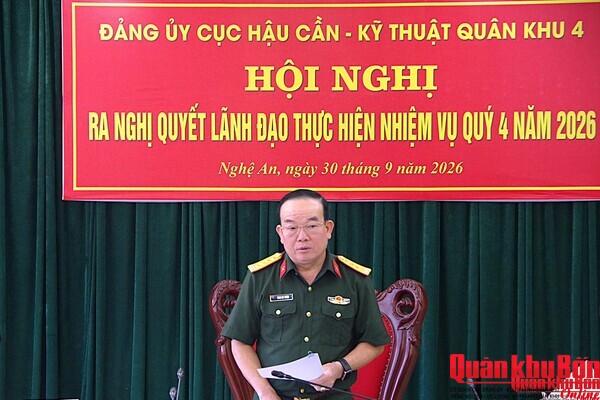 Đảng ủy Cục Hậu cần - Kỹ thuật Quân khu 4 ra Nghị quyết lãnh đạo thực hiện nhiệm vụ quý IV