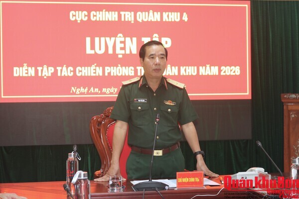 Cục Chính trị Quân khu 4 luyện tập Diễn tập tác chiến phòng thủ Quân khu năm 2026