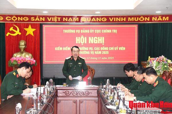 Ban Thường vụ Đảng ủy Cục Chính trị tổ chức hội nghị kiểm điểm năm 2025