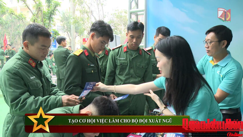 Phóng sự: TẠO CƠ HỘI VIỆC LÀM CHO BỘ ĐỘI XUẤT NGŨ