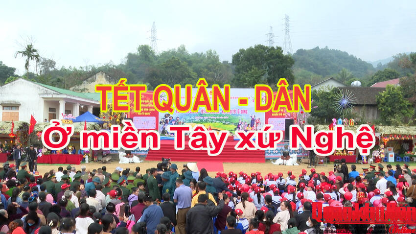 Tết quân - dân ở miền Tây xứ Nghệ