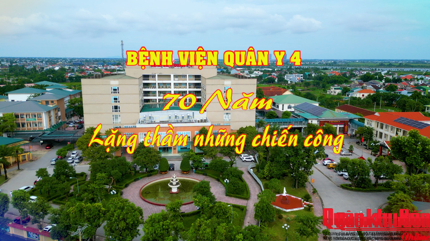 Bệnh viện Quân y 4 - 70 năm thầm lặng lập chiến công