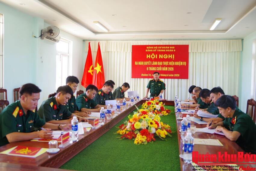 Đảng ủy Trung đoàn 9 (Sư đoàn 968) ra nghị quyết lãnh đạo thực hiện nhiệm vụ 6 tháng cuối năm 2026