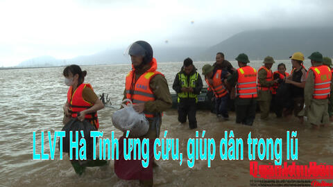 LLVT Hà Tĩnh ứng cứu, giúp đỡ Nhân dân trong mưa lũ