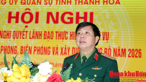 Đảng ủy Quân sự tỉnh Thanh Hóa ra nghị quyết lãnh đạo thực hiện nhiệm vụ năm 2026