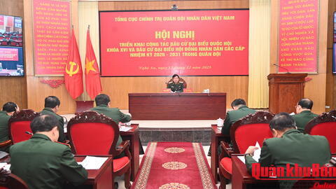 Triển khai công tác bầu cử đại biểu Quốc hội, HĐND khóa XVI, nhiệm kỳ 2021 – 2026 trong Quân đội.