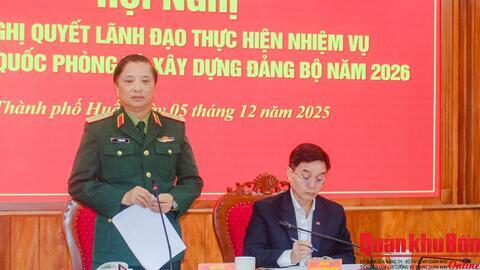 Đảng ủy Quân sự thành phố Huế ra Nghị quyết lãnh đạo thực hiện nhiệm vụ quân sự, quốc phòng và xây dựng Đảng bộ năm 2026