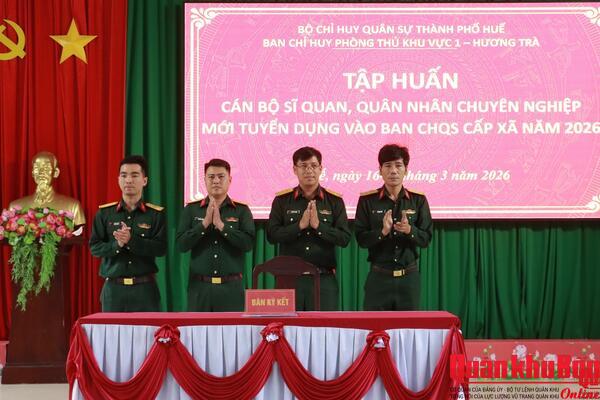 Bộ Chỉ huy Quân sự thành phố Huế tập huấn cán bộ sĩ quan, quân nhân chuyên nghiệp mới tuyển dụng năm 2026