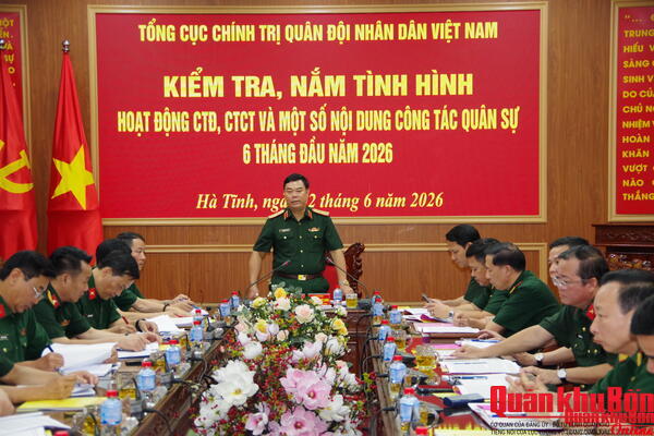 Tổng cục Chính trị Quân đội Nhân dân Việt Nam kiểm tra  tại Bộ Chỉ huy Quân sự tỉnh Hà Tĩnh.