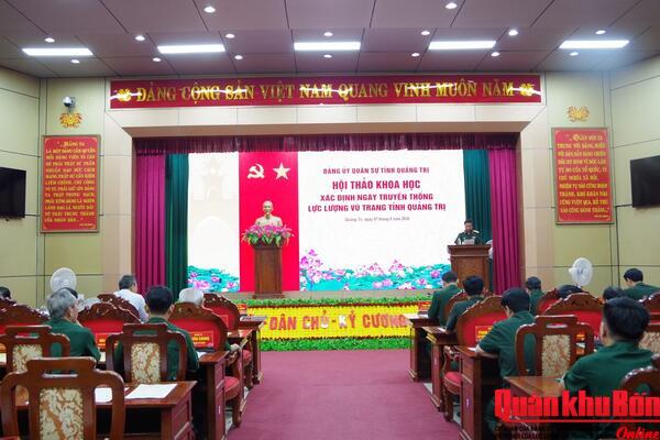 Hội thảo khoa học xác định Ngày truyền thống lực lượng vũ trang tỉnh Quảng Trị