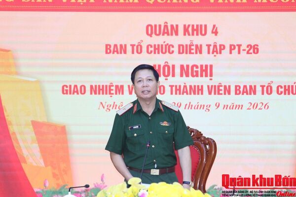 Quân khu 4 giao nhiệm vụ cho thành viên Ban Tổ chức diễn tập tác chiến phòng thủ Quân khu năm 2026