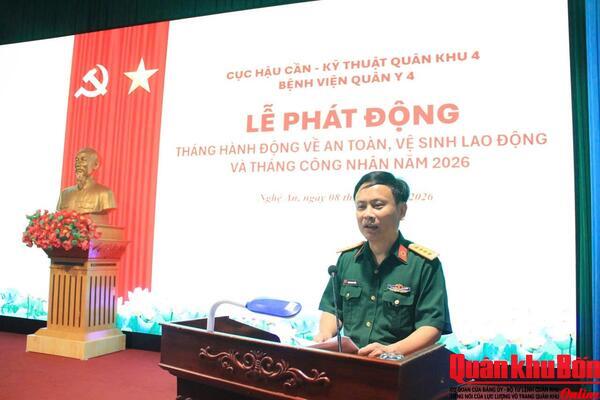 Bệnh viện Quân y 4 phát động Tháng hành động về an toàn, vệ sinh lao động và Tháng Công nhân năm 2026