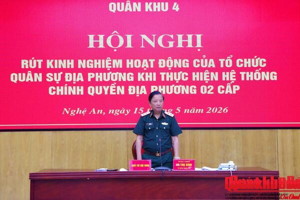 Quân khu 4: Rút kinh nghiệm hoạt động của tổ chức quân sự địa phương